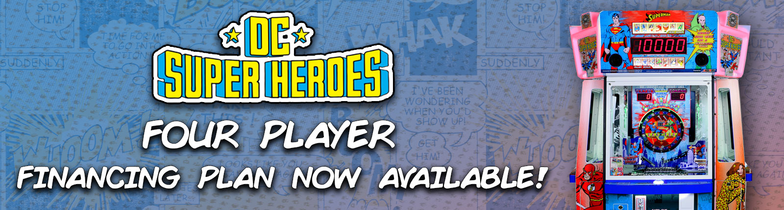 DC super heroes four player financing now available